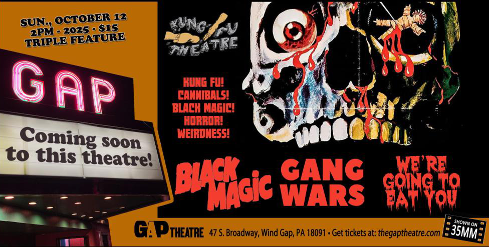 Kung Fu Theatre: BLACK MAGIC (1975), GANG WARS (1976) and WE’RE GOING TO EAT YOU (1980) Triple Feature in 35mm