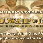 THE FELLOWSHIP OF LOVE - William H. Travis, H. Pruz, Ms. Honey - LIVE AT THE GAP THEATRE!