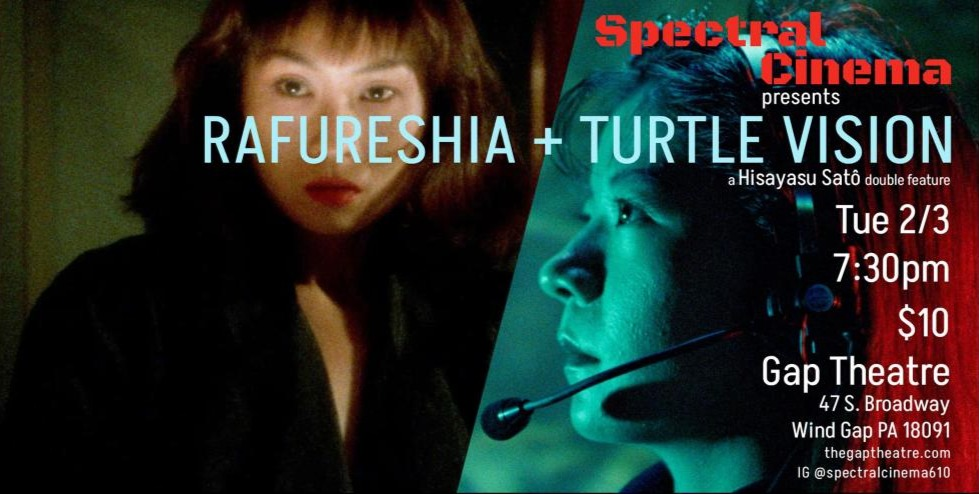 SPECTRAL CINEMA PRESENTS: TURTLE VISION (1991) + RAFURESHIA (1995)