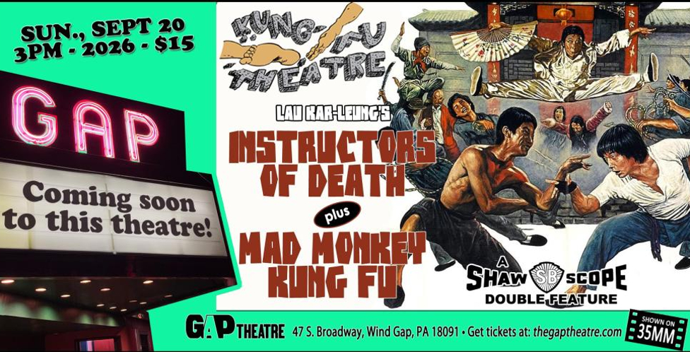 KUNG FU THEATRE: INSTRUCTORS OF DEATH (1981) & MAD MONKEY KUNG FU (1979) Double Feature in 35mm