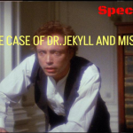 Spectral Cinema: THE STRANGE CASE OF DR. JEKYLL AND MISS OSBOURNE (1981)
