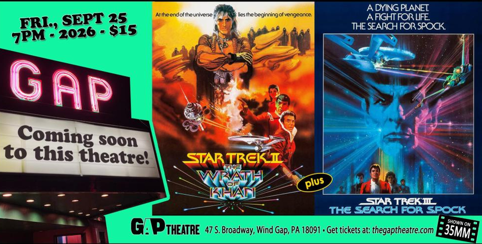 STAR TREK II: THE WRATH OF KHAN (1982) & STAR TREK III: THE SEARCH FOR SPOCKÂ (1984) Double Feature on 35mm